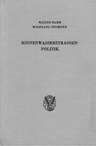 Binnenwasserstrassenpolitik;: Systemmängel und Reformvorschläge, (Veröffentlichungen des Forschungsinstituts für Wirtschaftspolitik an der Universität Mainz) (German Edition)