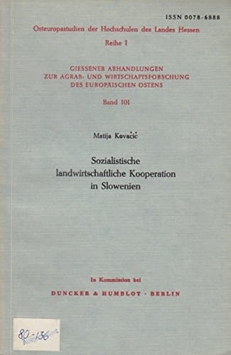 Sozialistische Landwirtschaftliche Kooperation in Slowenien (Osteuropastudien Der Hochschulen Des Landes Hessen) (German Edition)