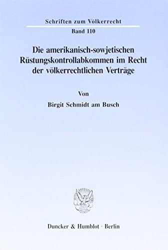 Die amerikanisch-sowjetischen Rüstungskontrollabkommen im Recht der völkerrechtlichen Verträge