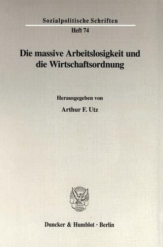 Die massive Arbeitslosigkeit und die Wirtschaftsordnung