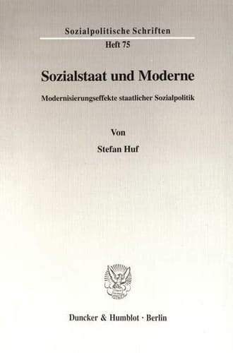 Sozialstaat und Moderne Modernisierungseffekte staatlicher Sozialpolitik