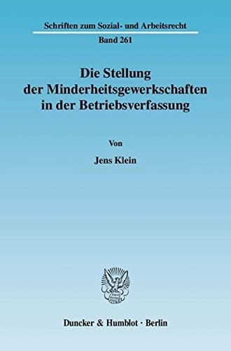 Die Stellung der Minderheitsgewerkschaften in der Betriebsverfassung