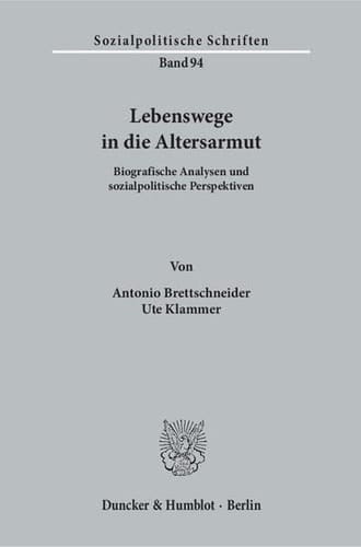 Lebenswege in die Altersarmut biografische Analysen und sozialpolitische Perspektiven