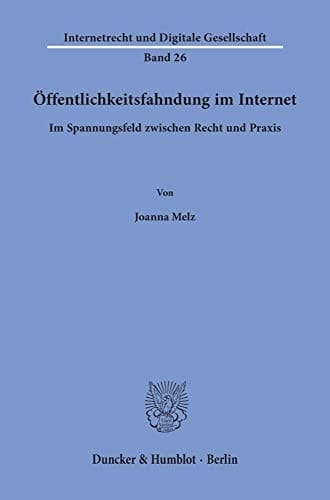 Öffentlichkeitsfahndung im Internet im Spannungsfeld zwischen Recht und Praxis