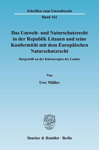 Das Umwelt- und Naturschutzrecht in der Republik Litauen und seine Konformität mit dem Europäischen Naturschutzrecht Dargestellt an der Küstenregion des Landes