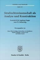 Strafrechtswissenschaft als Analyse und Konstruktion Festschrift für Ingeborg Puppe zum 70. Geburtstag