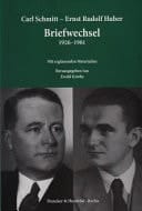 Carl Schmitt - Ernst Rudolf Huber: Briefwechsel 1926-1981 Mit Ergänzenden Materialien