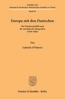 Europa Mit Den Deutschen Die Bundesrepublik und Die Europäische Integration (1949-1966).