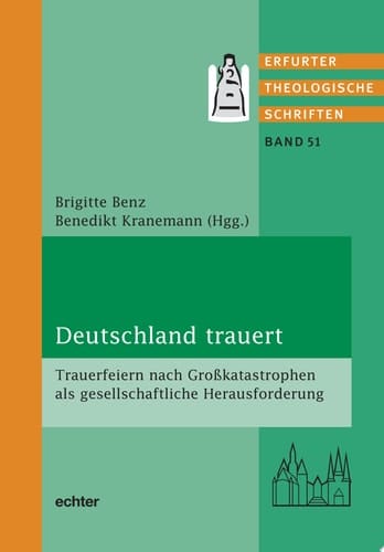 Deutschland trauert Trauerfeiern nach Großkatastrophen als gesellschaftliche Herausforderung