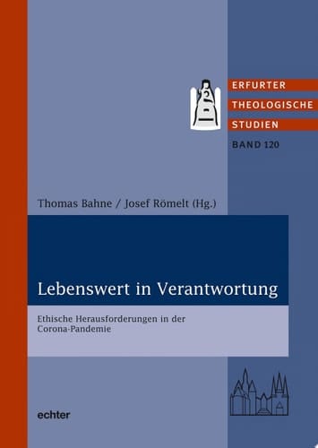 Lebenswert in Verantwortung Ethische Herausforderungen in der Corona-Pandemie