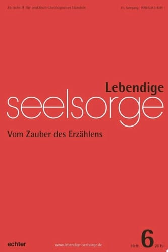 Lebendige Seelsorge 6/2019 Vom Zauber des Erzählens