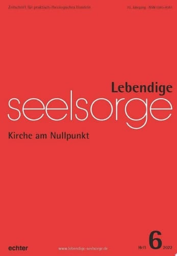 Lebendige Seelsorge 6/2022 Kirche am Nullpunkt