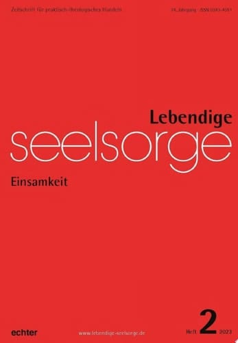 Lebendige Seelsorge 2/2023 Einsamkeit