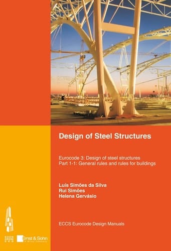 Design of Steel Structures Eurocode 3 - Design of Steel Structures. Part 1-1 - General Rules and Rules for Buildings