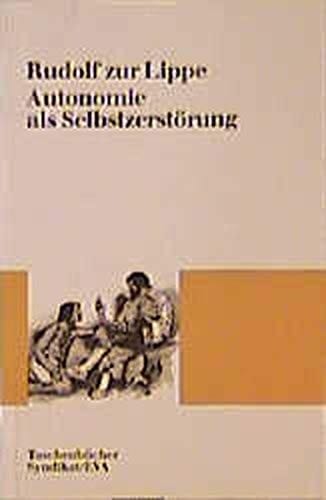 Autonomie als Selbstzerstörung zur bürgerlichen Subjektivität