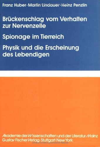 Brückenschlag vom Verhalten zur Nervenzelle (Information processing in animals) (German Edition)