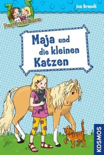 Ponyfreundinnen Maja und die kleinen Katzen