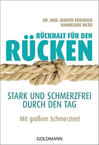 Rückhalt für den Rücken stark und schmerzfrei durch den Tag ; [mit großem Schmerztest]