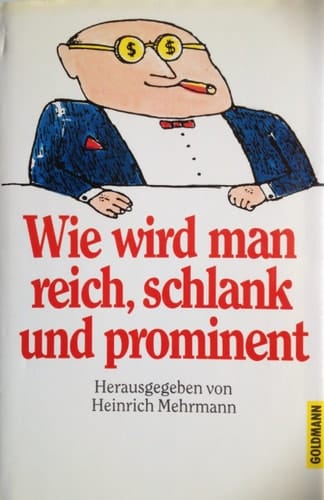Wie wird man reich, schlank und prominent