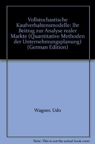 Vollstochastische Kaufverhaltensmodelle ihr Beitrag zur Analyse realer Märkte