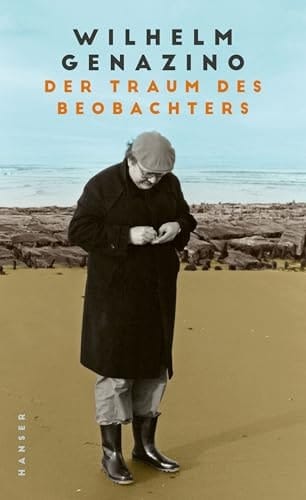 Der Traum des Beobachters Aufzeichnungen 1972-2018