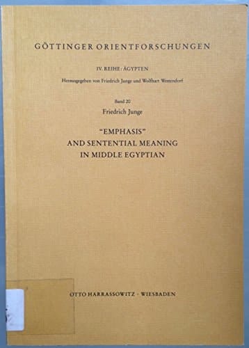 "Emphasis" and sentential meaning in Middle Egyptian (Göttinger Orientforschungen)
