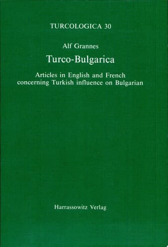 Turco-Bulgarica Articles in English and French Concerning Turkish Influence on Bulgarian