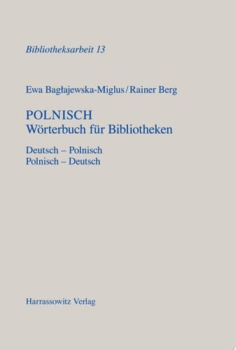 Polnisch - Wörterbuch für Bibliotheken Deutsch-Polnisch. Polnisch-Deutsch