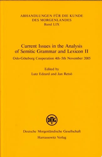 Current Issues in the Analysis of Semitic Grammar and Lexicon