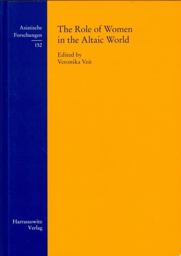 The Role of Women in the Altaic World Permanent International Altaistic Conference, 44th Meeting, Walberberg, 26-31 August 2001