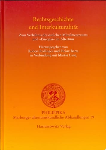 Rechtsgeschichte und Interkulturalität zum Verhältnis des östlichen Mittelmeerraums und "Europas" im Altertum