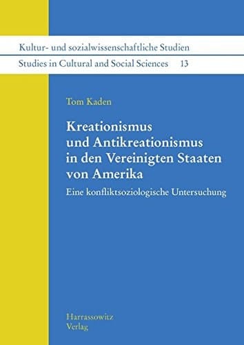 Kreationismus und Antikreationismus in den Vereinigten Staaten von Amerika eine konfliktsoziologische Untersuchung