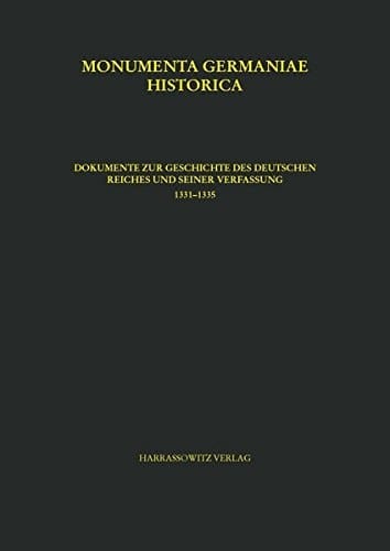Monumenta Germaniae historica inde ab anno Christi quingentesimo usque ad annum millesimum et quingentesimum: Inde ab a. MCCCXXV usque ad a. MCCCXXX [1325-1330], editit Iacobus Schwalm