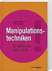 Manipulationstechniken so setzen sie sich durch