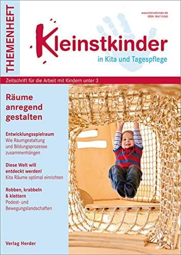 Räume anregend gestalten Entwicklungsspielraum; diese Welt will entdeckt werden!; Robben, krabbeln & klettern