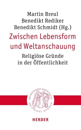 Zwischen Lebensform und Weltanschauung religiöse Gründe in der Öffentlichkeit