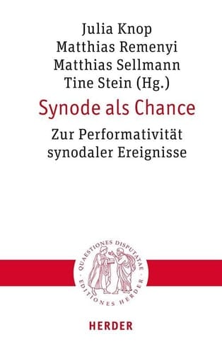 Synode als Chance Zur Performativität synodaler Ereignisse
