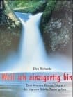Weil ich einzigartig bin dem inneren Genius folgen - der eigenen Stärke Raum geben