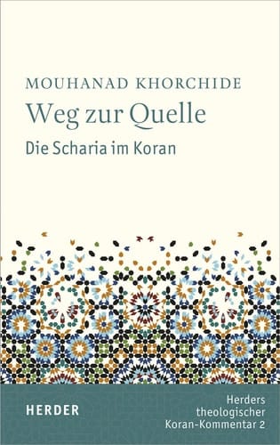 Weg zur Quelle Die Scharia im Koran