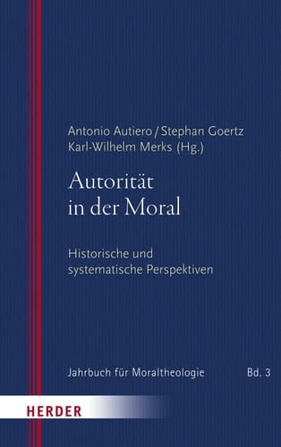 Autorität in der Moral historische und systematische Perspektiven