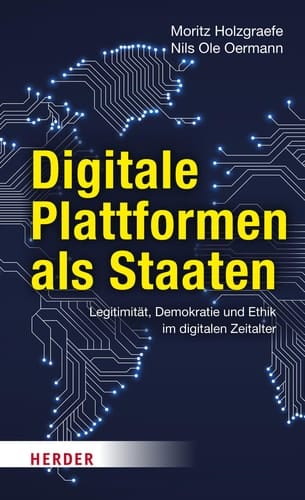 Digitale Plattformen als Staaten Legitimität, Demokratie und Ethik im digitalen Zeitalter