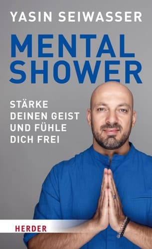 Mental Shower stärke deinen Geist und fühle dich frei