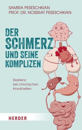 Der Schmerz und seine Komplizen Resilienz bei chronischen Krankheiten