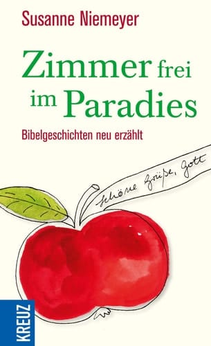Zimmer frei im Paradies Bibelgeschichten neu erzählt