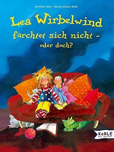 Lea Wirbelwind fürchtet sich nicht - oder doch? eine Geschichte