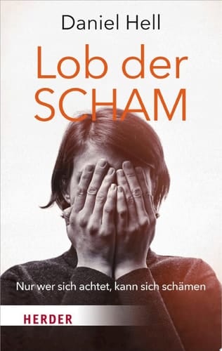Lob der Scham Nur wer sich achtet, kann sich schämen