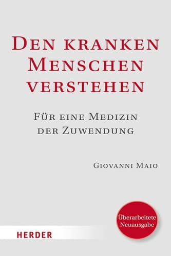 Den kranken Menschen verstehen: Für eine Medizin der Zuwendung (German Edition)