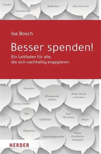 Besser spenden! Ein Leitfaden für alle, die sich nachhaltig engagieren