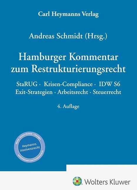 Hamburger Kommentar zum Restrukturierungsrecht StaRUG · Krisen-Compliance · IDW S6 · Exit-Strategien · Arbeitsrecht · Steuerrecht