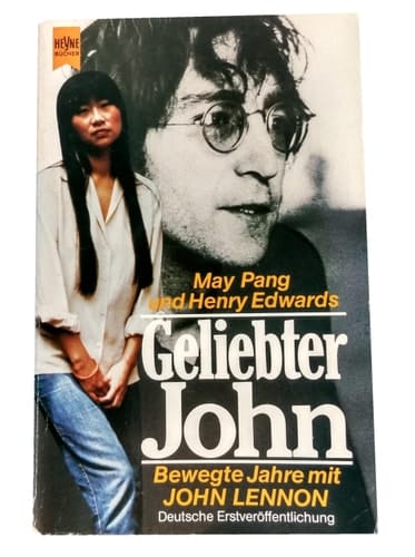 Geliebter John - Bewegte Jahre mit John Lennon